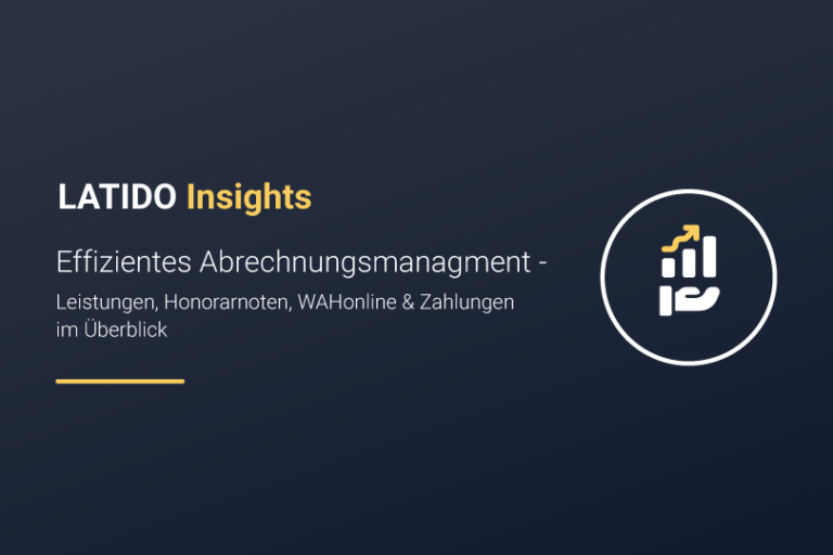 Effizientes Abrechnungsmanagement mit LATIDO: Alle wichtigen Funktionen im Überblick